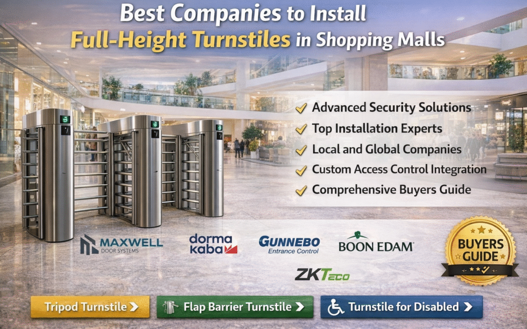 What are The Companies  that Install Full-Height Turnstiles in Shopping Malls in UAE